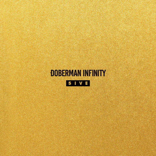 DOBERMAN INFINITY『5IVE』